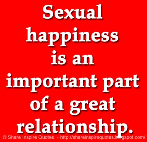 Sexual Happiness Is An Important Part Of A Great Relationship Share