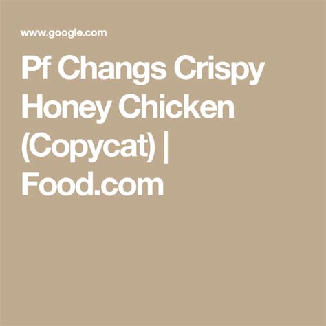 Chinese honey chicken is a light and crispy tempura battered chicken dish tossed with a sweetened honey sauce made with just 6 total ingredients in 20 minutes! Pf Changs Crispy Honey Chicken (Copycat) | Food.com ...