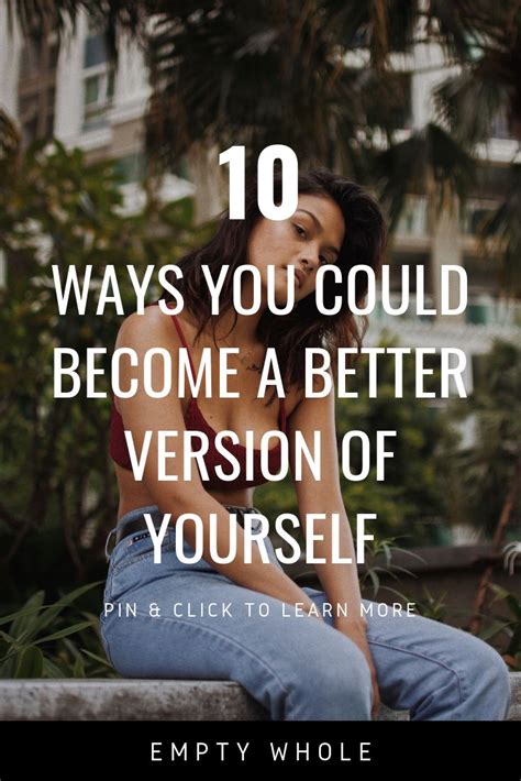 10 Ways To Become The Best Version Of Yourself Your Best You By Empty