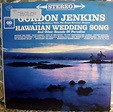 Hawaiian Wedding Song & Other Sounds Of Paradise by Gordon Jenkins ...