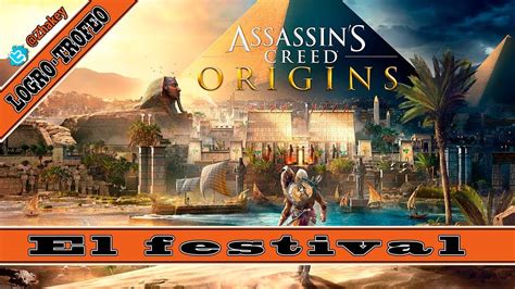 Assassin S Creed Origins El Festival Logro Trofeo Youtube