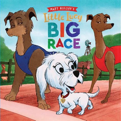 Little Lucy Big Race By Matt Roloff The Childrens Book Review Ya