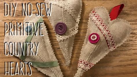 Diy No Sew Primitive Country Hearts Youtube