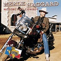 Release “Motorcycle Cowboy: Live at Billy Bob's Texas” by Merle Haggard ...