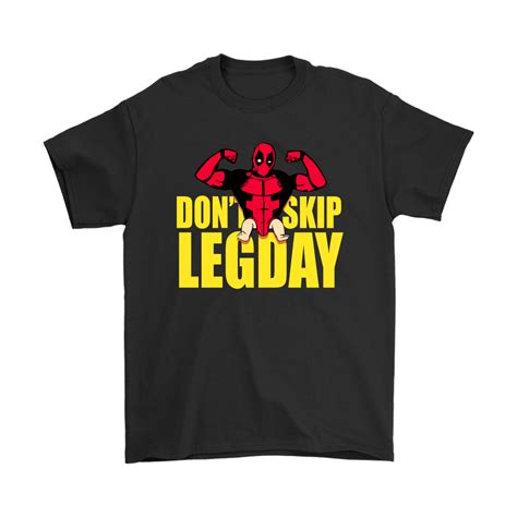 Deadpool Don't Skip Legday Shirt. You are a massive fan of Deadpool. Deadpool is the funnest ...