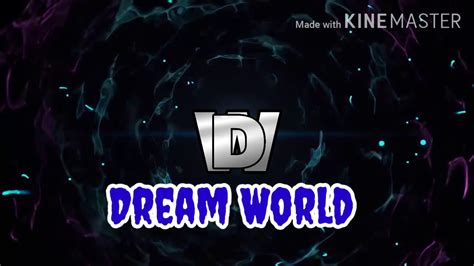 Dreams World Intro Youtube