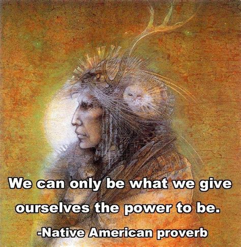 The Power Within Native American Proverb Native American Quotes