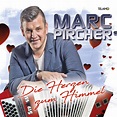 „Die Herzen zum Himmel“ das neue Album von Marc Pircher ist eine ...