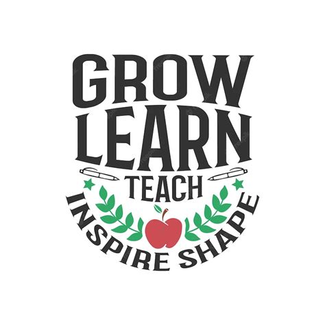 Premium Vector Grow Learn Teach Inspire Shape Teacher Typographic