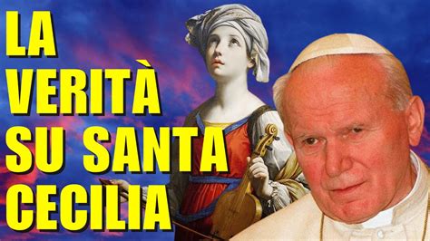 Come Un Papa Ha Scoperto I Resti Incorrotti Di Santa Cecilia Youtube