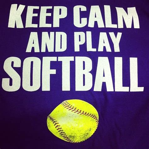 Keep Calm And Play Softball Softball Quotes Softball Outfits Girls