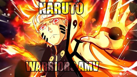 Naruto Amv Warriors Youtube