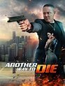 Another Way To Die (película 2022) - Tráiler. resumen, reparto y dónde ...