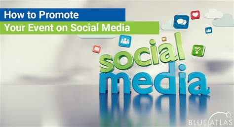 Promote Your Event On Social Media For An Excellent Turnout