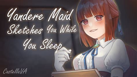 yandere maid sketches you while you sleep [sleep aid][asmr][f4a] youtube