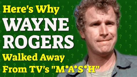 Here S Why Wayne Rogers WALKED AWAY From MASH YouTube