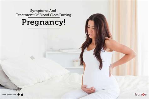 Symptoms And Treatment Of Blood Clots During Pregnancy By Dr