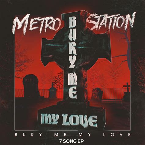 Bury Me My Love Album By Metro Station Spotify