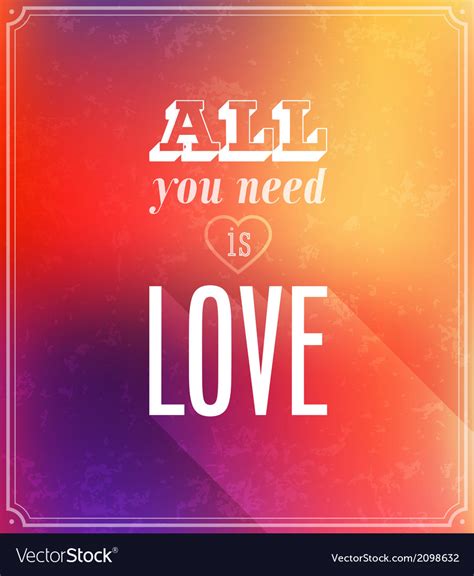 All You Need Is Love Typographic Design Royalty Free Vector