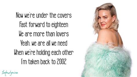 Now we're under the covers fast forward to eighteen we are more than lovers yeah, we are all we need when we're holding each other i'm taken back to 2002. Anne-Marie - 2002 (Lyrics) Chords - Chordify
