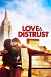Love & Distrust (Video 2010) - IMDb
