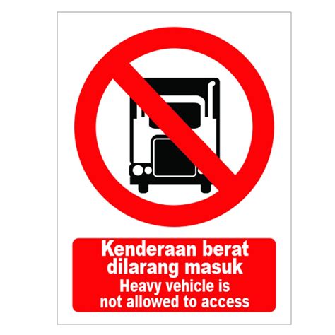 Kenderaan Berat Dilarang Masuk Warning Sign Heavy Vehicles Is Not Allowed Access Shopee Malaysia