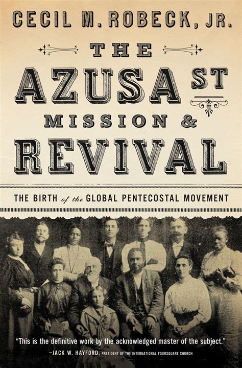 The Azusa Street Mission And Revival By Cecil M Robeck Book Read Online