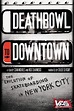 Deathbowl to Downtown Poster 1 | GoldPoster