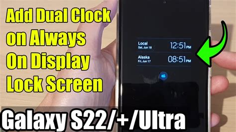 Galaxy S22s22ultra How To Add Dual Clock On Always On Display Lock