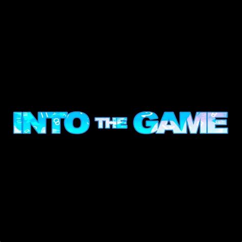 Into The Game Youtube