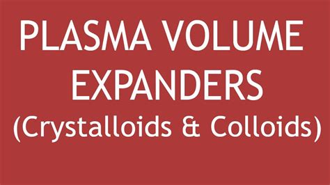 Pharmacology Of Plasma Volume Expanders Crystalloids And Colloids Dr