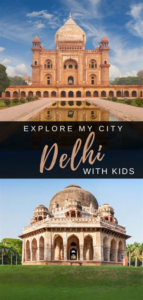 10 Best Places To Visit In Delhi With Kids • Our Globetrotters