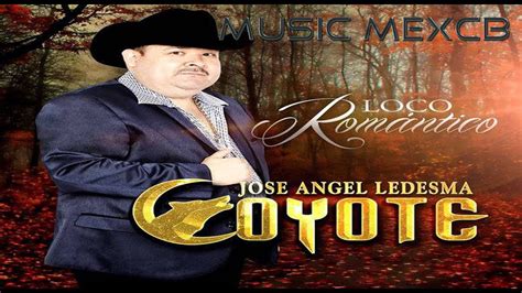 El Coyote Y Su Banda Tierra Santa Loco Romantico 2015 Youtube