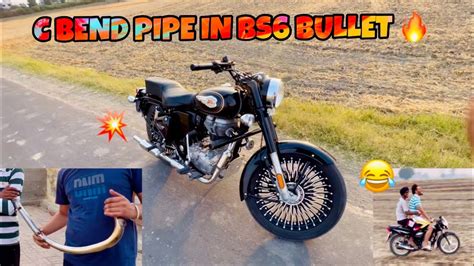Installing C Bend Pipe In Bs6 Bullet 💥 Youtube