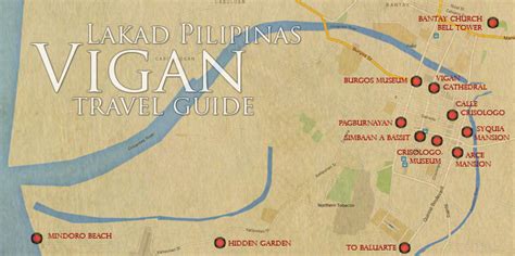 vigan travel guide itinerary budget map [updated 2022] lakad pilipinas