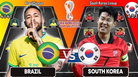 Brazil Vs South Korea Possible Lineup Brazil Vs South Korea Fifa World