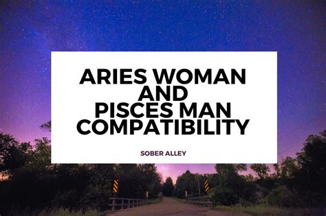 Are Aries Woman And Pisces Man Compatible