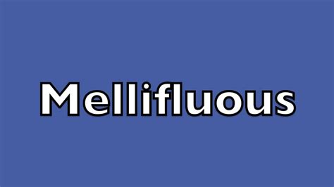 How To Pronounce Mellifluous Youtube