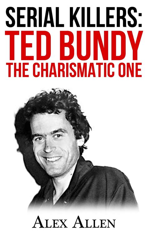 Buy Serial Killers Ted Bundy The Charismatic One Serial Killers