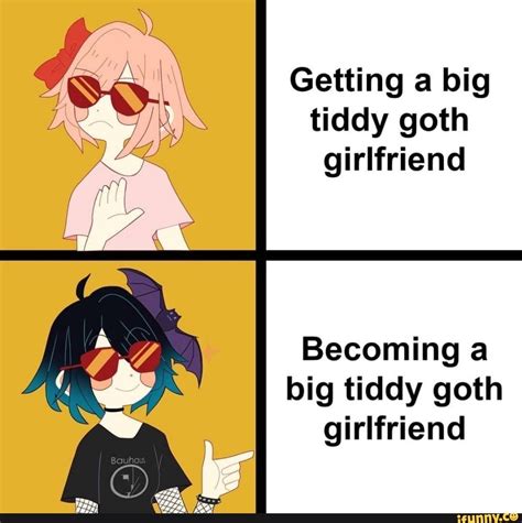 Getting A Big Tiddy Goth Girlfriend Becoming A Big Tiddy Goth Girlfriend Seotitle Funny