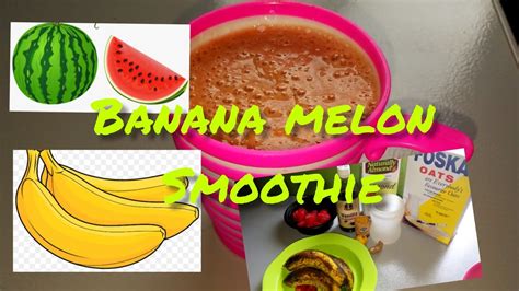 Banana Melon Smoothie Youtube