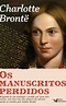 Os manuscritos perdidos de Charlotte Brontë | Faro editorial