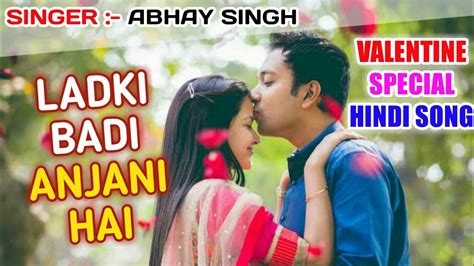 Ladki Badi Anjani Hai Abhay Singh Romantic Version Hindi Cover Song Youtube