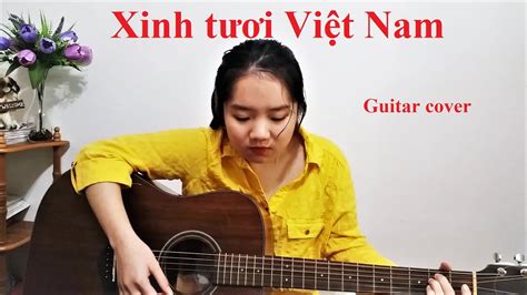 Xinh Tươi Việt Nam Guitar Cover Khánh Youtube