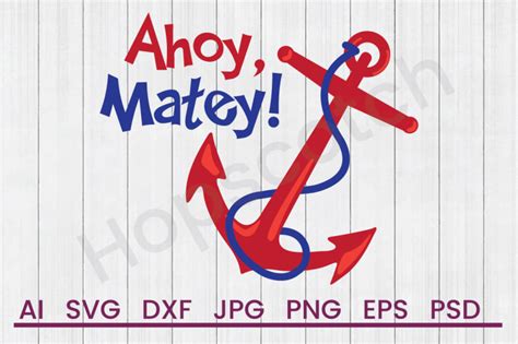 Ahoy Matey Svg File Dxf File By Hopscotch Designs Thehungryjpeg