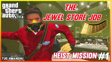 Gta 5 Mission The Jewel Store Job Smart Approach 100 Gold Medal