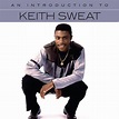 Keith Sweat - An Introduction To Keith Sweat - CD - Walmart.com