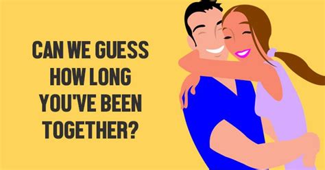 can we guess how long you ve been together quizlady