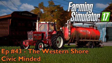 Fs17 Ep 43 The Western Shore Civic Minded Youtube