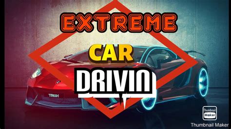 Extreme Car Driving Youtube